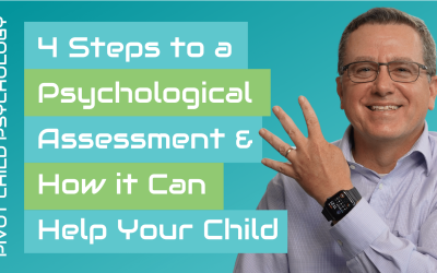 4 Steps to a Psychological Assessment and How it Can Help Your Child