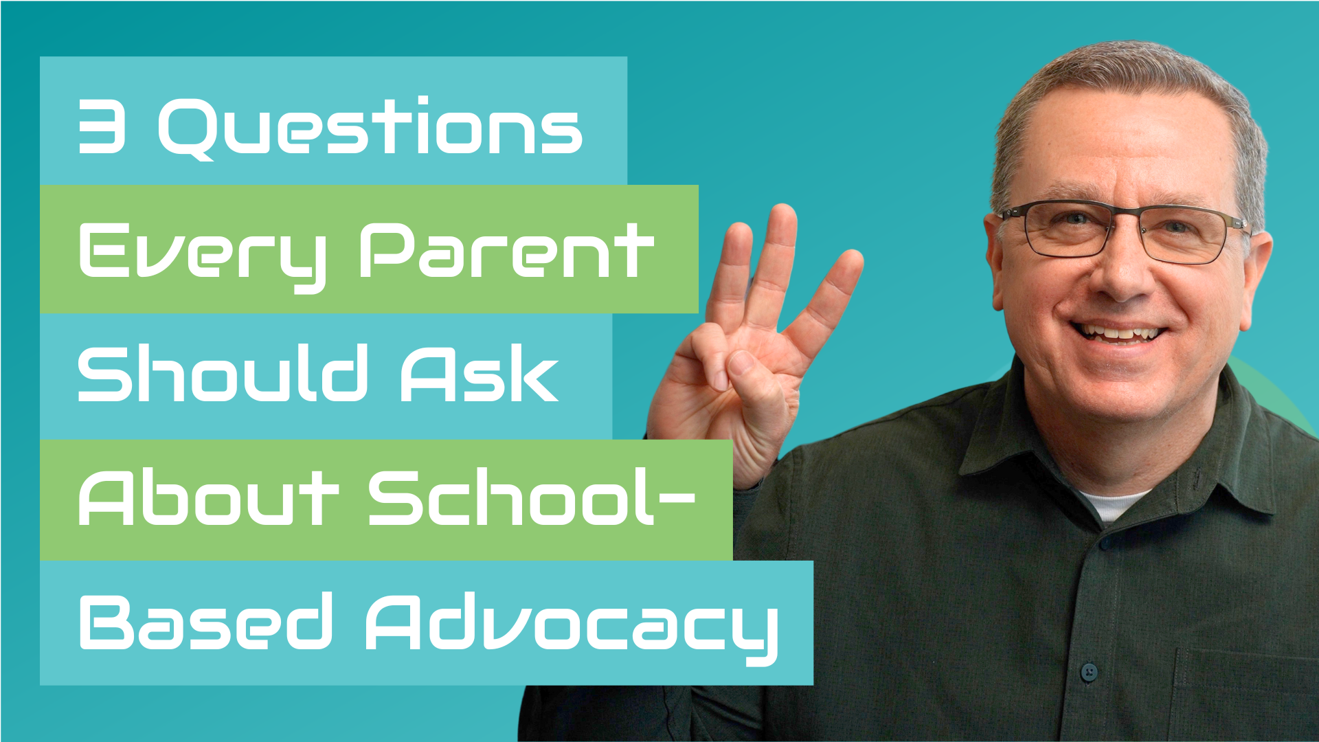 3 Questions Every Parent Should Ask About School-Based Advocacy