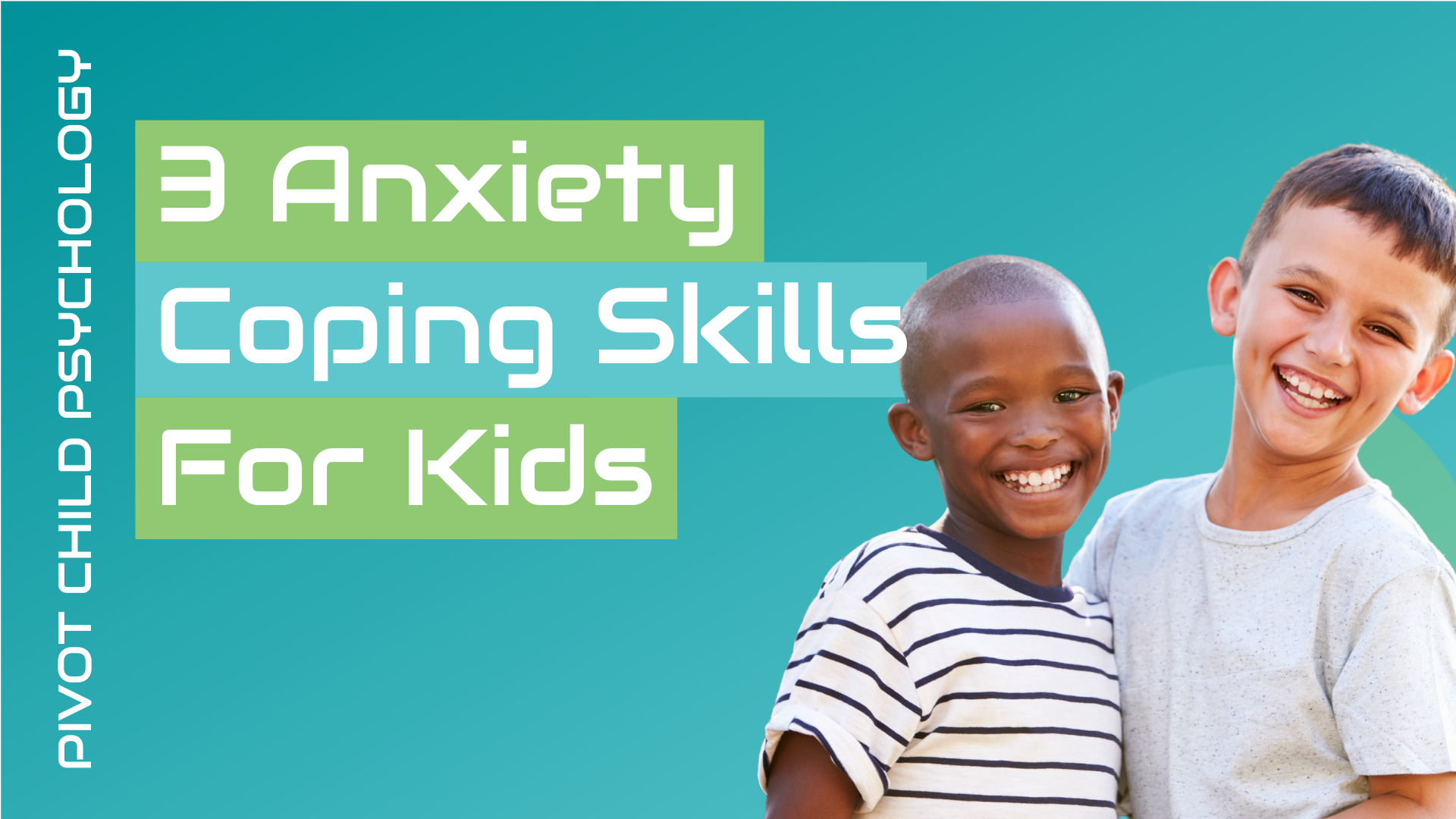 3 Anxiety Coping Skills for Kids
