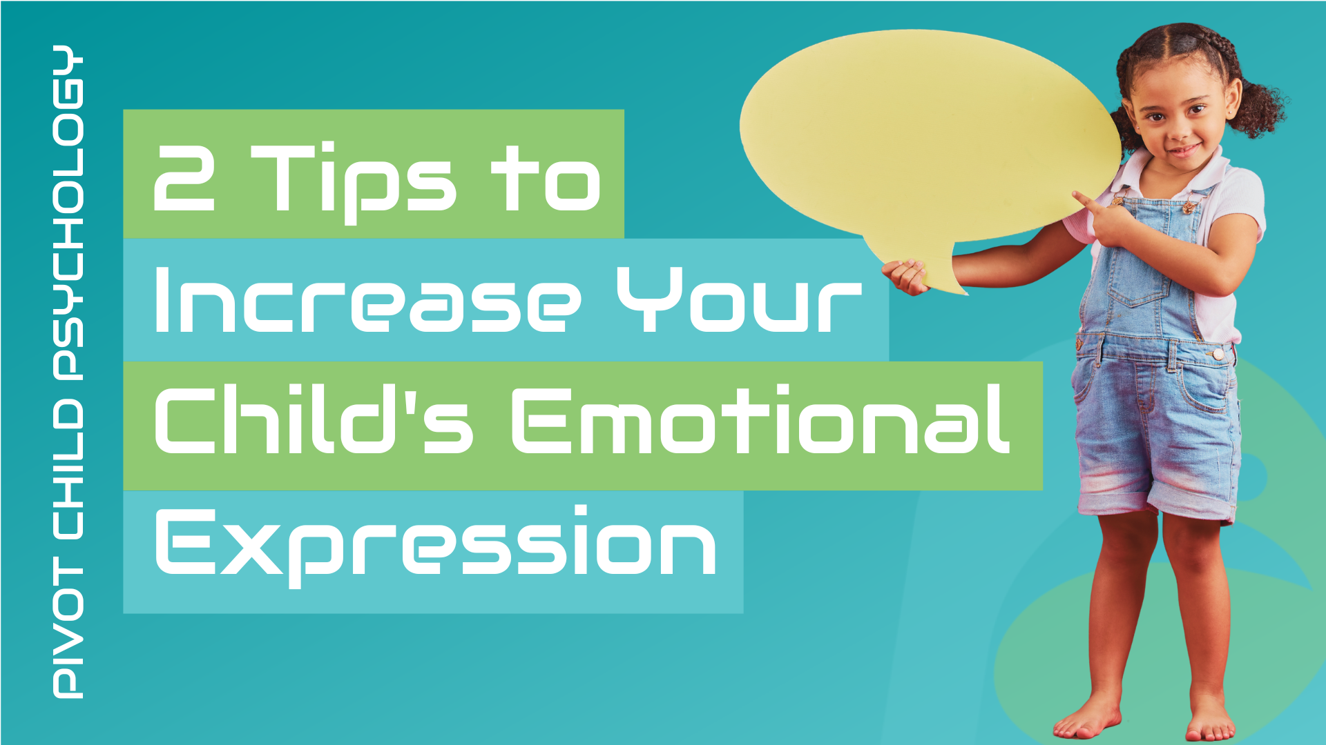 2 Tips to Increase Your Child’s Emotional Expression
