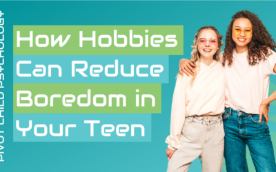 How Hobbies Can Reduce Boredom in Your Teen