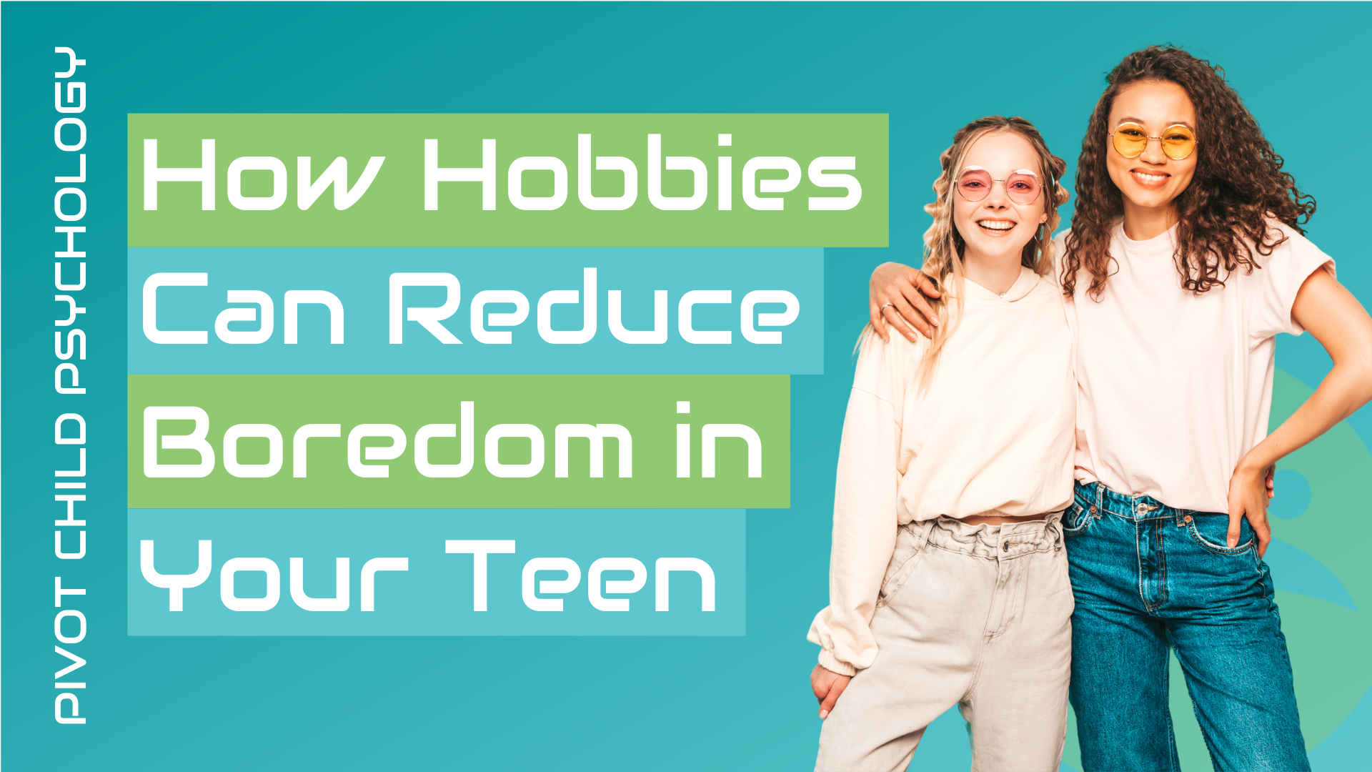 How Hobbies Can Reduce Boredom in Your Teen